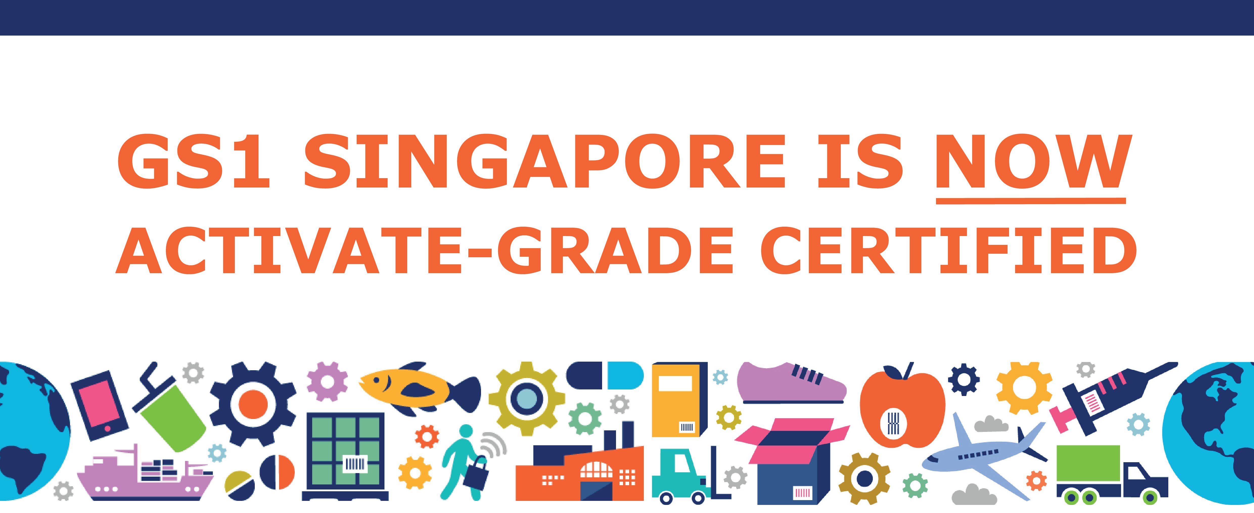 GS1 Singapore is now Activate-grade certified